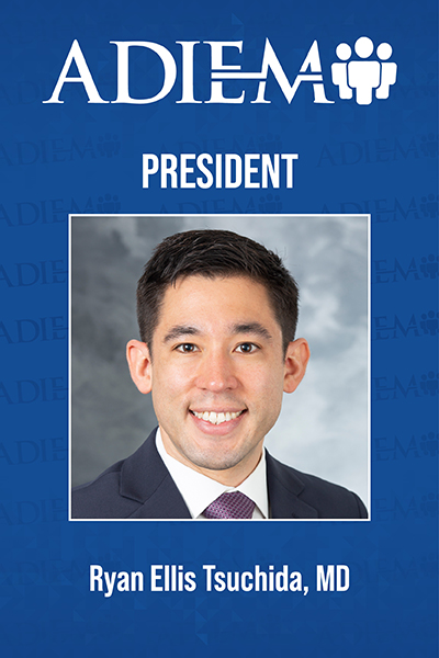 ADIEM 2026-27 Executive Committee 400x600 - Ryan Ellis Tsuchida, MD