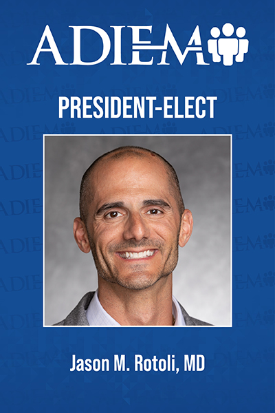 ADIEM 2026-27 Executive Committee 400x600 - Jason Rotoli, MD