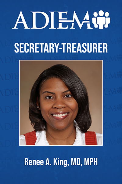 ADIEM 2026-27 Executive Committee 400x600 - Renee A. King, MD, MPH